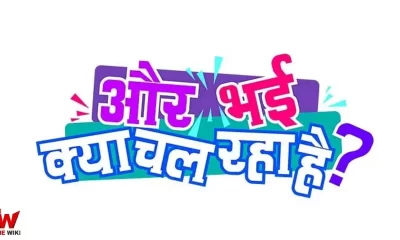 Aur Bhai Kya Chal Raha Hai (&TV) Show Cast, Timings, Story, Real Name, Wiki & More