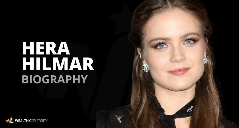 Hera Hilmar Biography, Age, Movies, Feet, Instagram, Net Worth and More