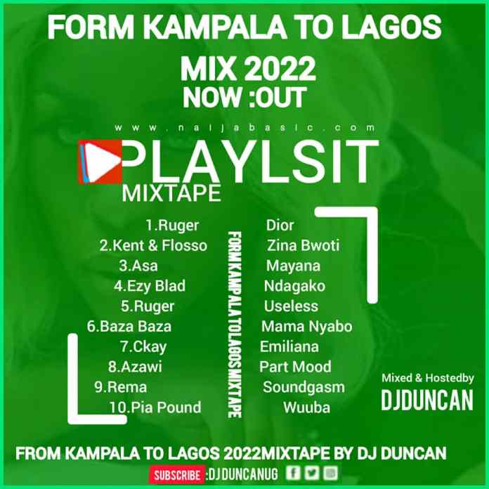DJ Duncan - From Kampala To Lagos 2022 Mix » Gist Flare