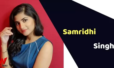 Samridhi Singh (Actress) Height, Weight, Age, Affairs, Biography & More