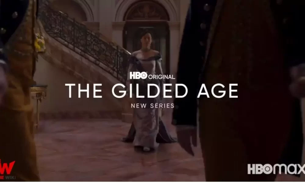 The Gilded Age (HBO Max) Television Series Story, Cast, Real Name, Wiki, Release Date & More