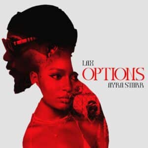 L.A.X – Options Ft. Ayra Starr - Download Mp3 - YabaLeftOnline