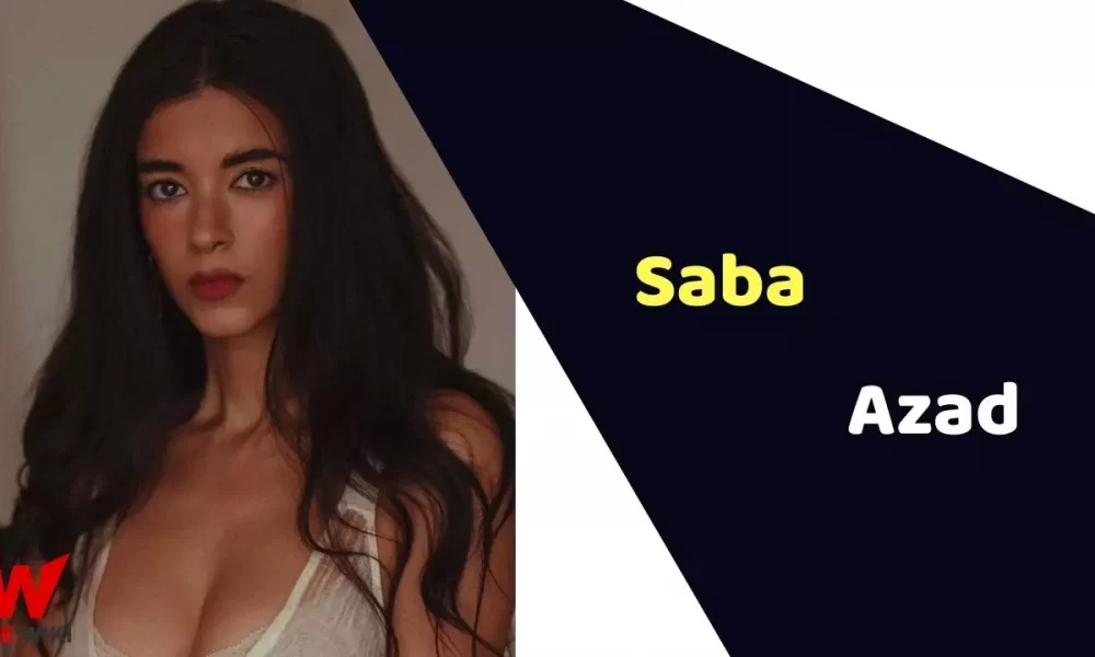 Saba Azad (Actress) Height, Weight, Age, Affairs, Biography & More
