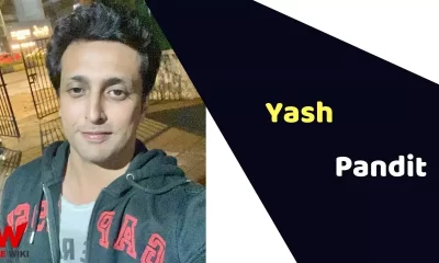 Yash Pandit (Actor) Height, Weight, Age, Biography, Affairs & More