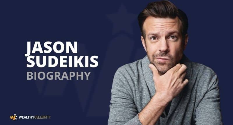 Jason Sudeikis Wife, Age, Height, Movies, Net Worth, And More