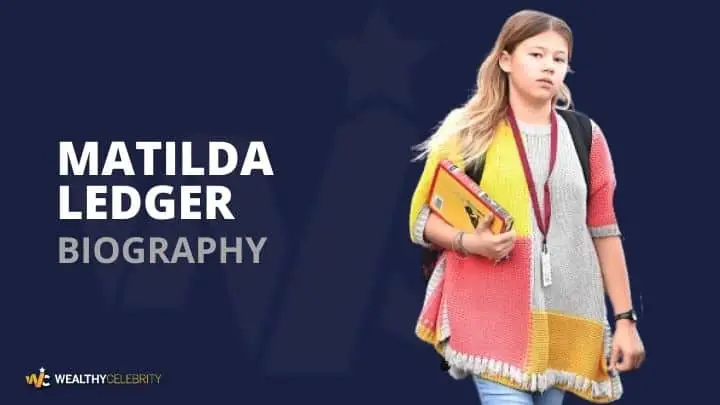 Matilda Ledger Age, Height, Net Worth, Instagram, Birthday & More