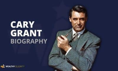 Cary Grant Biography, Movies, Spouse, Net Worth, Wife, Daughter, Height, and More
