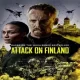 Attack on Finland Movie (2022): Cast, Actors, Producer, Director, Roles and Rating